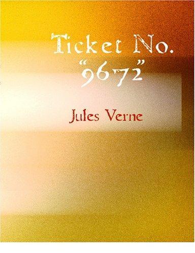 Jules Verne: Ticket No. "9672" (2007)