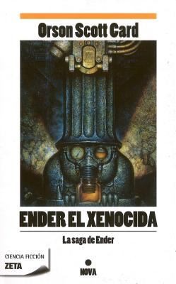 Orson Scott Card: Ender el Xenocida  Xenocide
            
                Saga de Ender (2010, Ediciones Zeta)