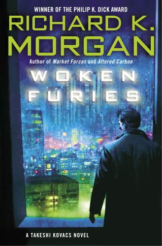 Richard Morgan: Woken Furies (2005, Random House Publishing Group)