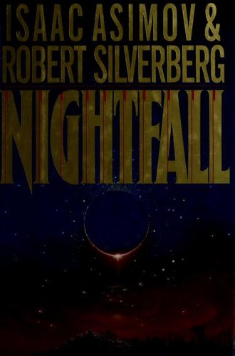 Айзек Азимов, Robert Silverberg: Nightfall (Hardcover, 1990, Doubleday)