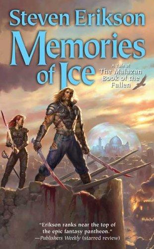 Steven Erikson: Memories of Ice (The Malazan Book of the Fallen, Book 3) (Paperback, Tor Fantasy)
