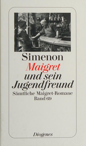 Georges Simenon: Maigret und sein Jugendfreund (German language, 2009, Diogenes)