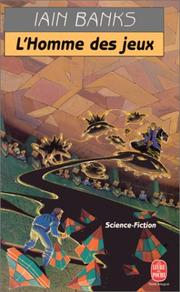 Iain M. Banks, Iain M Banks: L' homme des jeux (French language, 1992, Robert Laffont)