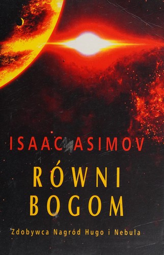 Айзек Азимов: Równi bogom (Polish language, 2012, Wydawnictwo Albatros)