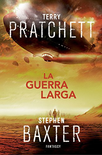 Terry Pratchett, Stephen Baxter: La Guerra Larga (Paperback, FANTASCY)