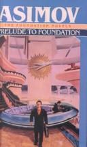 Айзек Азимов: Prelude to Foundation (Hardcover, 1999, Tandem Library)
