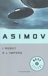 Айзек Азимов: I robot e l'impero (Paperback, Italian language, 1996, Mondadori)