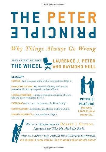 Laurence J. Peter: The Peter Principle: Why Things Always Go Wrong (2009, HarperCollins)