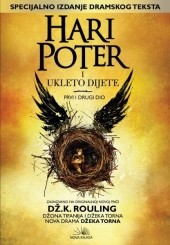 J. K. Rowling, Jack Thorne, John Tiffany, Jack Thorne, Jean-François Ménard: Hari Poter i ukleto dijete (Paperback, Bosnian language, 2016, Nova Knjiga)