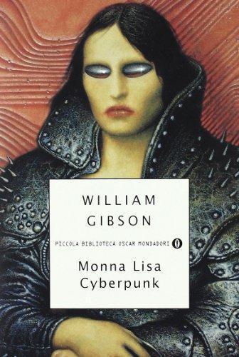 William Gibson (Duplicate): Monna Lisa cyberpunk (Italian language, 1999)