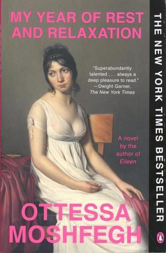 Ottessa Moshfegh: My Year of Rest and Relaxation (Paperback, 2019, Penguin Books)