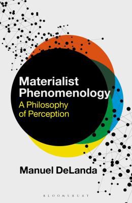 Materialist Phenomenology (2021, Bloomsbury Publishing Plc)