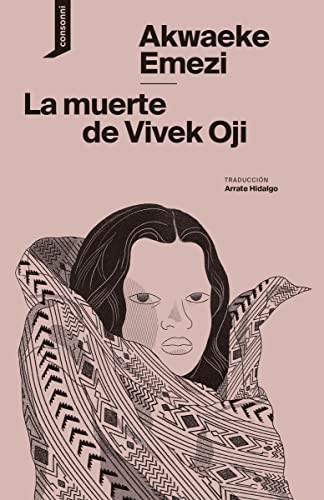 Akwaeke Emezi, Arrate Hidalgo, Ana Galvañ: La muerte de Vivek Oji (Paperback, Consonni)