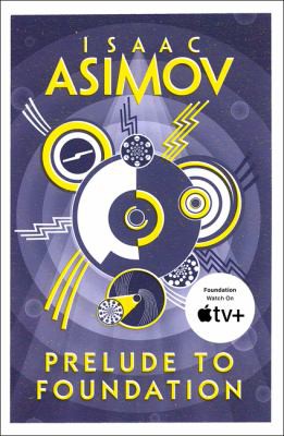 Айзек Азимов: Prelude to Foundation (2021, HarperCollins Publishers Limited)