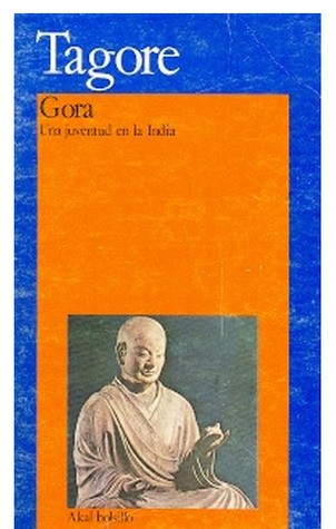 Rabindranath Tagore: Gora (Paperback, Spanish language, 1984, Akal)