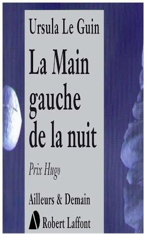 Ursula K. Le Guin (another dup plz fix): La main gauche de la nuit (French language)
