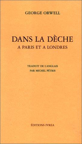 George Orwell, Michel Pétris: Dans la dèche à Paris et à Londres (Paperback, French language, Ivrea)