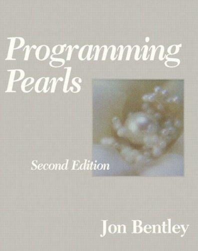 Programming Pearls (2nd Edition) (1999, Addison-Wesley Professional)