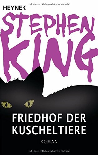 Stephen King(duplicate): Friedhof der Kuscheltiere (Paperback, 2011, Heyne Verlag)