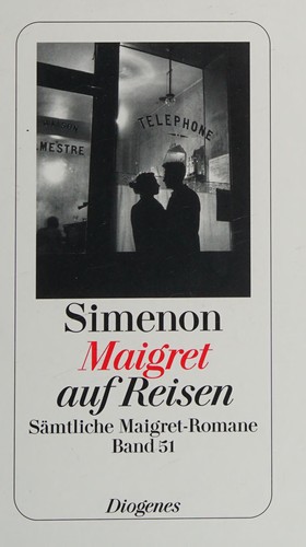Georges Simenon: Maigret auf Reisen (German language, 2009, Diogenes)