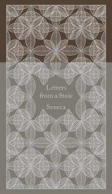 Lucio Anneo Seneca, Robin Campbell: Letters from a Stoic