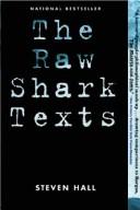 Steven Hall: The Raw Shark Texts (Paperback, 2008, Canongate U.S.)