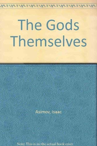 Айзек Азимов: The gods themselves (1985, Gollancz, Panther Books, Orion Publishing Group, Limited)