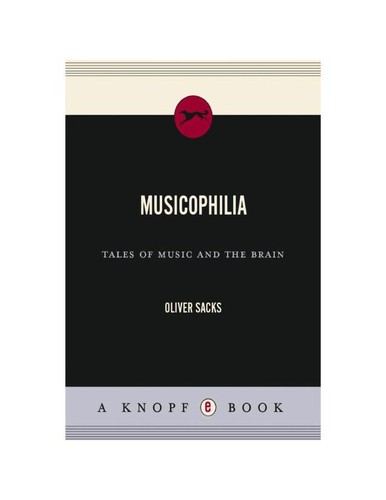 Oliver Sacks: Musicophilia (2007, Knopf)