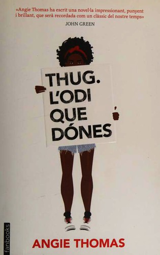 Angie Thomas: Thug. L'odi que dónes (Paperback, Catalan language, 2017, fanbooks)