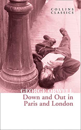 George Orwell: Down and Out in Paris and London (Paperback, Penguin Books)