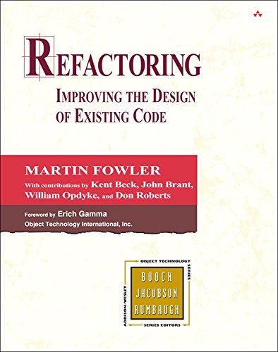 Martin Fowler, Kent Beck, John Brant, William Opdyke, Don Roberts: Refactoring (1999)