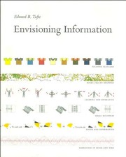 Edward Tufte: Envisioning Information (1990, Graphics Press)