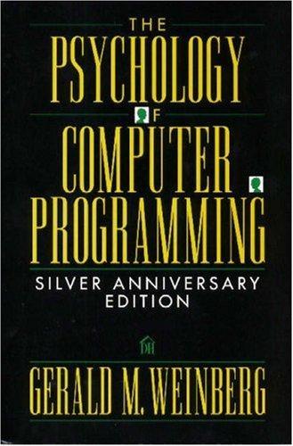The Psychology of Computer Programming: Silver Anniversary Edition (1998)