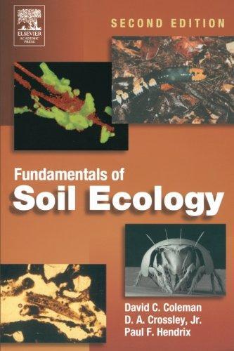Jr. D. A. Crossley, David C. Coleman, Paul F. Hendrix: Fundamentals of Soil Ecology (2004)