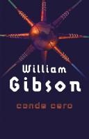 William Gibson (Duplicate), William Gibson (unspecified): Conde Cero (Paperback, Spanish language, 2002, Minotauro)