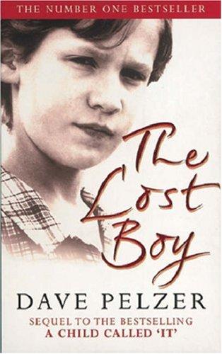 Dave Pelzer: The Lost Boy (Paperback, 2001, Orion mass market paperback, Orion (an Imprint of The Orion Publishing Group Ltd ))