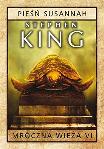 Stephen King(duplicate): Mroczna wieza Tom 6 Piesn Susannah (Hardcover, Albatros)