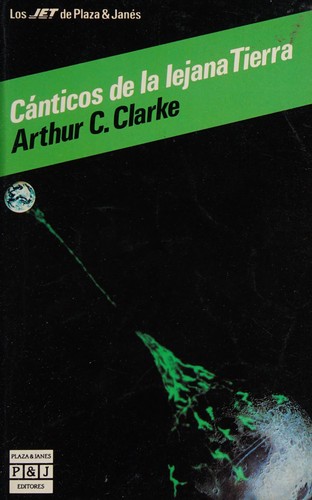 Arthur C. Clarke: Cánticos de la lejanatierra (Spanish language, 1992, Plaza & Janes)