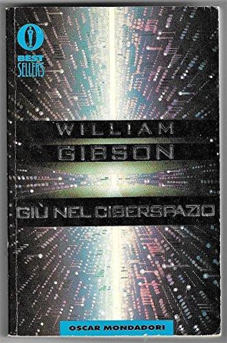 William Gibson (Duplicate): Giù nel ciberspazio (Italian language, 1995, Mondadori)