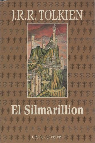 J. R. R. Tolkien: El Silmarillion (Hardcover, Spanish language, 1991, Circulo de Lectores)