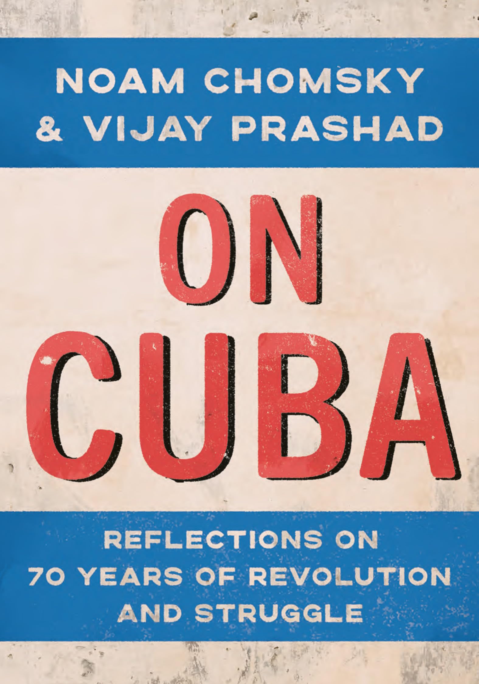 Noam Chomsky, Vijay Prashad: On Cuba (The New Press)