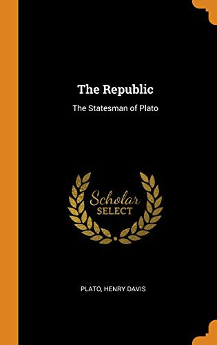 Platone, Henry Davis, Plato: The Republic (Hardcover, 2018, Franklin Classics Trade Press)