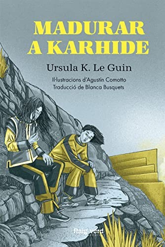 Ursula K. Le Guin (another dup plz fix), Agustín Comotto, Blanca Busquets: Madurar a Karhide (Hardcover, RAYO VERDE EDITORIAL, S.L.)