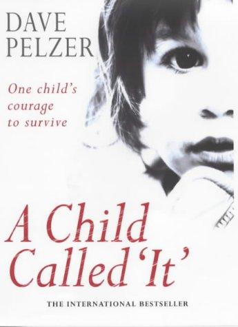 Dave Pelzer: A Child Called It (Hardcover, 2000, Orion, Orion Publishing Group, Limited)