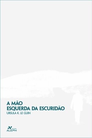 Ursula K. Le Guin (another dup plz fix): A Mão Esquerda da Escuridão (Portuguese language, 2008, Editora Aleph)
