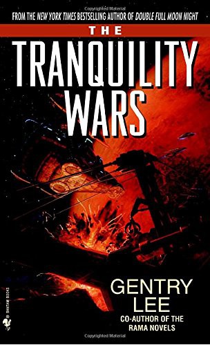 Gentry Lee: The Tranquility Wars (Paperback, Spectra, Brand: Bantam Books)