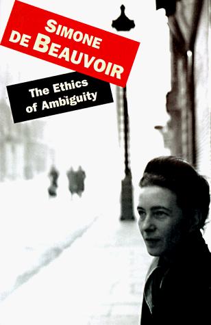 Simone de Beauvoir: The Ethics Of Ambiguity (2000, Citadel)