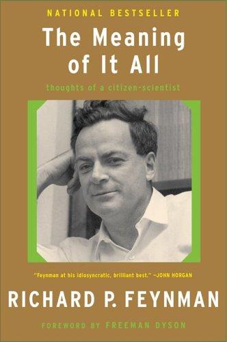 Richard Phillips Feynman: The meaning of it all (1998, Basic Books)
